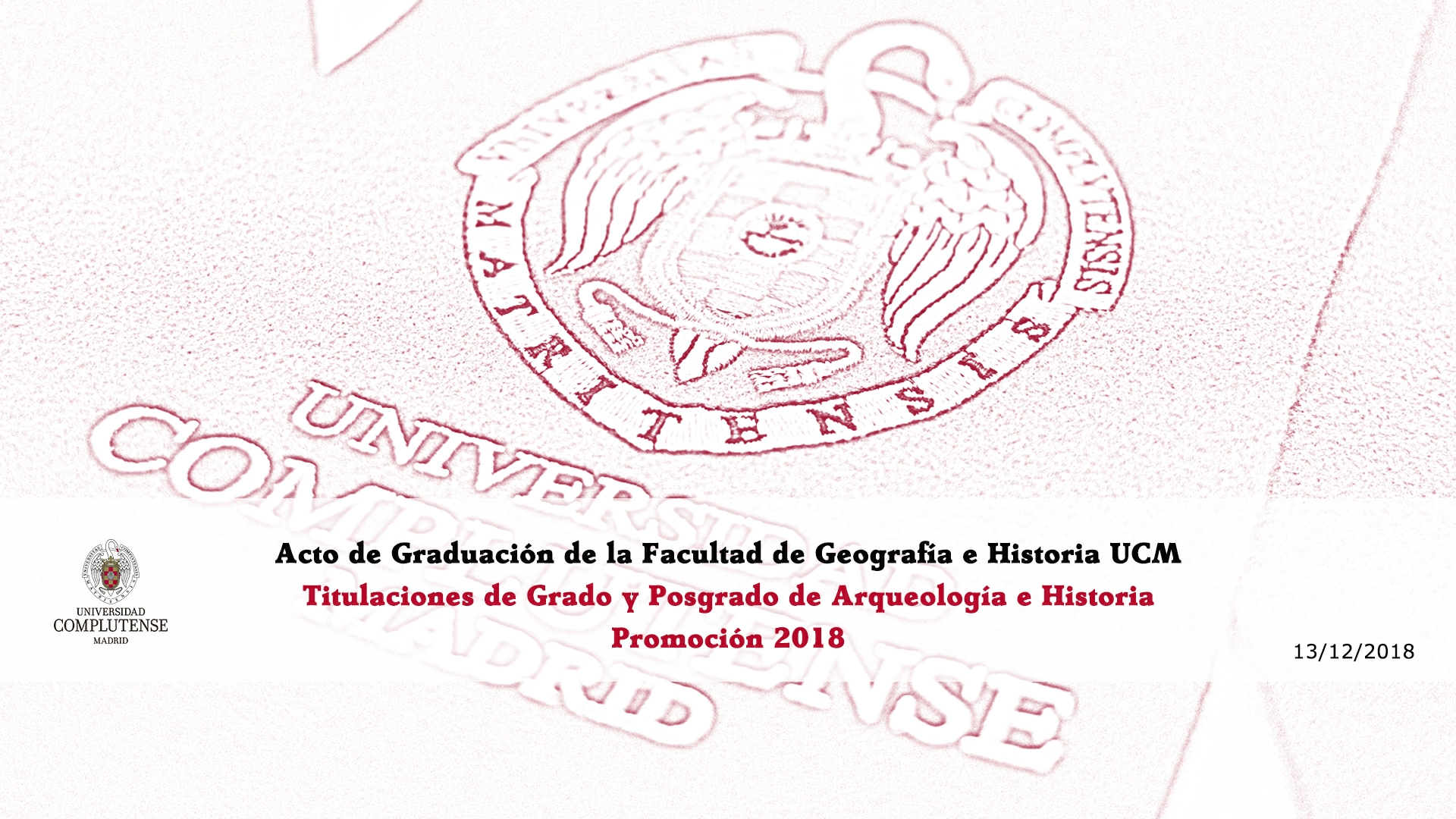 Acto de Graduación 2018 de las Titulaciones de Grado y Posgrado de Arqueología e Historia